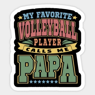 My Favorite Volleyball Player Calls Me Papa Typography Vintage Sticker